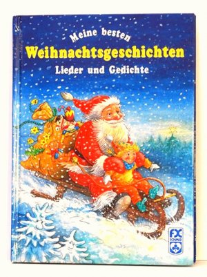 Meine besten Weihnachtsgeschichten - Lieder und Gedichte