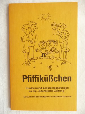 Pfiffiküßchen - Kindermund