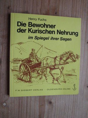 gebrauchtes Buch – Henry Fuchs – Die Bewohner der Kurischen Nehrung im Spiegel ihrer Sagen