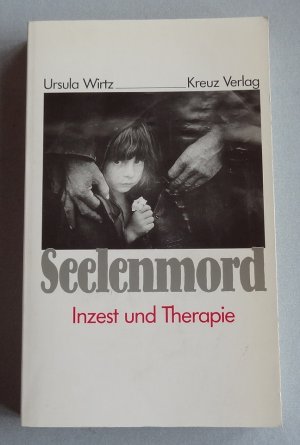 gebrauchtes Buch – Ursula Wirtz – Seelenmord. Inzest und Therapie.