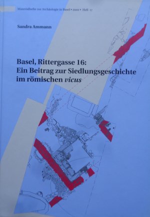 gebrauchtes Buch – Sandra Ammann – Basel, Rittergasse 16 - Ein Beitrag zur Siedlungsgeschichte im römischen vicus