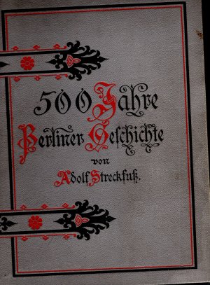 500 Jahre Berliner Geschichte Band 1.+2.