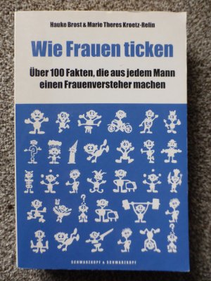 gebrauchtes Buch – Brost, Hauke; Kroetz-Relin – Wie Frauen ticken - Über 100 Fakten, die aus jedem Mann einen Frauenversteher machen