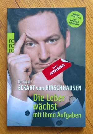 gebrauchtes Buch – Hirschhausen, Eckart von – Die Leber wächst mit ihren Aufgaben - Komisches aus der Medizin