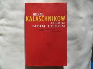 gebrauchtes Buch – Kalaschnikow, Michail; Joly – Kalaschnikow - Mein Leben