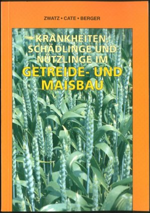 Krankheiten, Schädlinge und Nützlinge im Getreide- und Maisbau