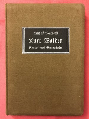 Kurt Walden - Roman eines Gymnasiasten