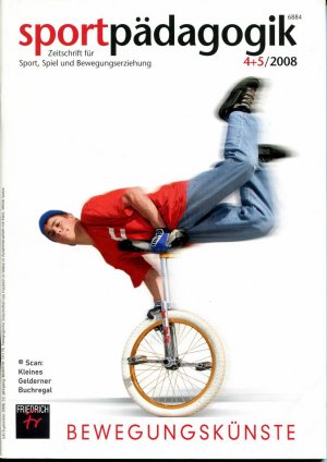sportpädagogik 4+5/2008: BEWEGUNGSKÜNSTE - "Kunststücke" im Sportunterricht (Doppelheft) / mit Material-Extra: "Sprinter oder Marathonläufer? (Sportphysiologie […]