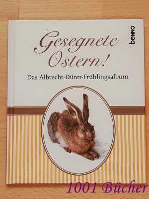 gebrauchtes Buch – Volker Bauch – Gesegnete Ostern! ~ Das Albrecht-Dürer-Frühlingsalbum