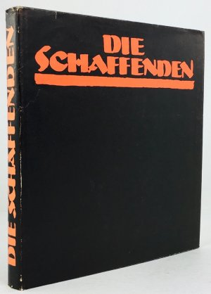 gebrauchtes Buch – Jahn, Beate und Friedemann Berger  – Die Schaffenden. Eine Auswahl der Jahrgänge I bis III und Katalog des Mappenwerkes.