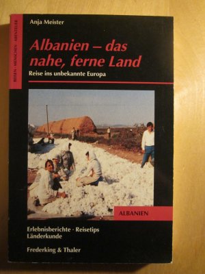 gebrauchtes Buch – Anja Meister – Albanien - das nahe, ferne Land gebrauchtes Buch – Anja Meister – Albanien - das nahe, ferne Land