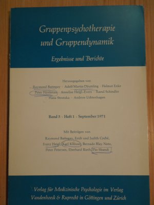 Gruppenpsychotherapie und Gruppendynamik. Ergebnisse und Berichte. Band 5. Heft 1. September 1971