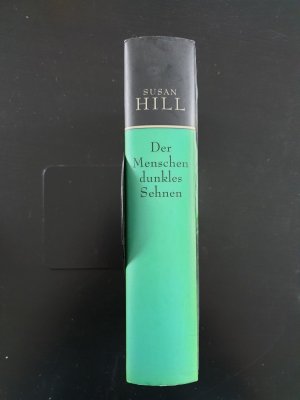 gebrauchtes Buch – Susan Hill – Der Mensch dunkles Sehnen