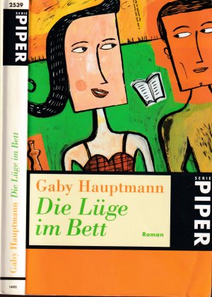 gebrauchtes Buch – Gaby Hauptmann – Gaby Hauptmann ***DIE LÜGE IM BETT*** Mit hinreißend leichter Hand und sprühendem Witz schickt Gaby Hauptmann ihre hellwache und erfrischend durchtriebene Heldin Nina in einen scheinbar undurchdringlichen Dschungel der Gefühle** TB 1997