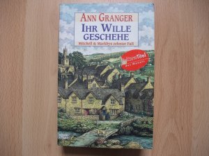 gebrauchtes Buch – Ann Granger – Ihr Wille geschehe - Mitchell & Markbys zehnter Fall