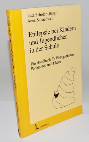 gebrauchtes Buch – Anne Schaudwet – Epilepsie bei Kindern und Jugendlichen in der Schule