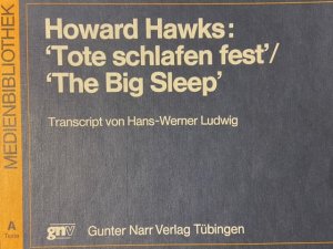 Howard Hawks: Tote schlafen fest /The big sleep. Shooting Transcript (deutsch)