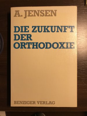 Die Zukunft der Orthodoxie