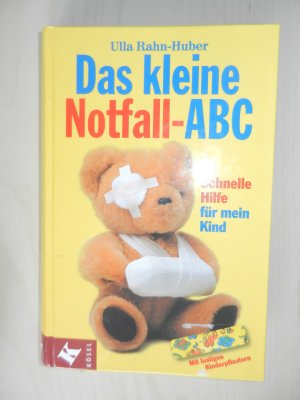 Das kleine Notfall-ABC * Schnelle Hilfe für mein Kind - mit lustigen Kinderpflastern