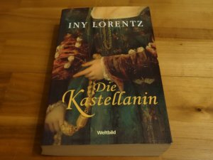 gebrauchtes Buch – Iny Lorentz – Die Kastellanin. Fortsetzung zu "Die Wanderhure"