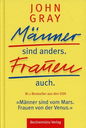 Männer sind anders. Frauen auch. Nr. 1 Bestseller aus den USA. >Männer sind vom Mars. Frauen von der Venus.<