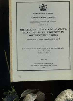 The Geology of Parts of Adamawa, Bauchi and Bornu Provinces in North-eastern Nigeria: Explanation of 1:250,000 Sheets Nos. 25, 36 and 47.