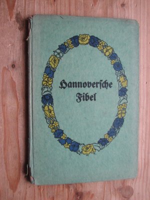 Hannoversche Fibel. Buchschmuck von Friedrich Hans Koken, Hannover. Ausgabe C