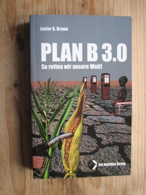 Plan B 3.0 - So retten wir die Welt!