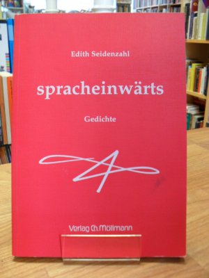 Spracheinwärts,, Gedichte