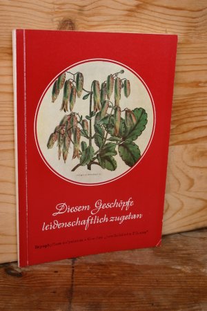 Diesem Geschöpfe leidenschaftlich zugetan. Bryophyllum calycinum, Goethes "pantheistische Pflanze"