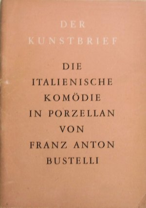 Der Kunstbrief (Band39) - Die italienische Komödie in Porzellan