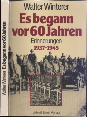 Es begann vor 60 Jahren. Erinnerungen 1937-1945