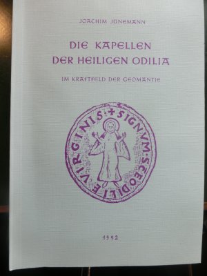 Die Kapellen der heiligen Odilia im Kraftfeld der Geomantie