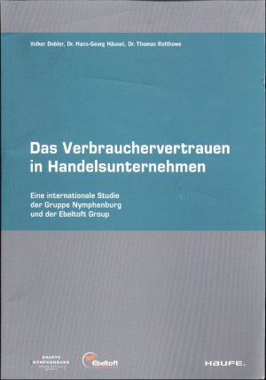 Das Verbrauchervertrauen in Handelsunternehmen - Eine internationale Studie der Ebeltoft Group und der Gruppe Nymphenburg