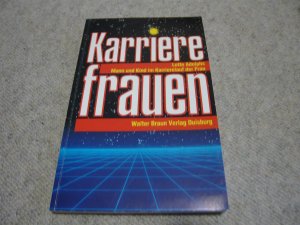 Karrierefrauen - Mann und Kind im Karrierelauf der Frau - SIGNIERT