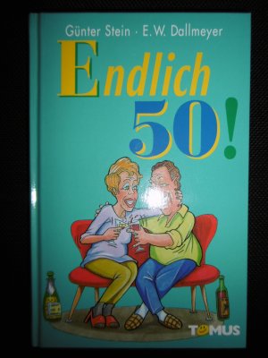 gebrauchtes Buch – Stein, Günter / Dallmeyer, Ekkehart Werner – Endlich 50!