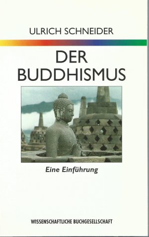 Der Buddhismus - Eine Einführung