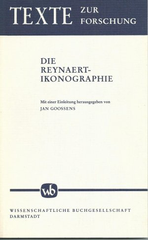 Die Reynaert-Ikonographie. Mit einer Einleitung herausgegeben (Texte zur Forschung Bd. 47)