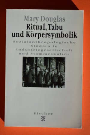 gebrauchtes Buch – Mary Douglas – Ritual, Tabu und Körpersymbolik - Sozialanthropologische Studien in Industriegesellschaft und Stammeskultur