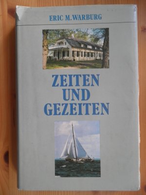 Zeiten und Gezeiten. Erinnerungen von Eric M. Warburg Hamburg 1982