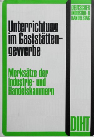 Unterrichtung im Gaststättengewerbe: Merksätze der Industrie- und Handelskammern