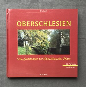 gebrauchtes Buch – Erle Bach – Oberschlesien  -  Vom Sudetenland zur Oberschlesischen Platte  (10.F.)