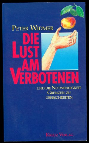 Die Lust am Verbotenen und die Notwendigkeit, Grenzen zu überschreiten