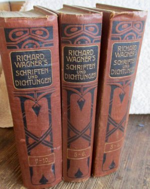 Richard Wagners Schriften und Dichtungen - 3/4 Band , 5/6. Band und 9 /10 . Band