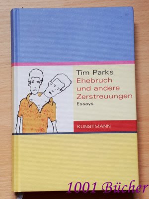 gebrauchtes Buch – Tim Parks – Ehebruch und andere Zerstreuungen ~ Essays