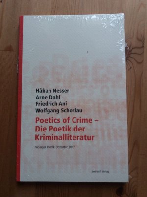 gebrauchtes Buch – Nesser, Håkan; Dahl, Arne; Ani, Friedrich; Schorlau, Wolfgang – Poetics of Crime - Die Poetik der Kriminalliteratur - Tübinger Poetik Dozentur 2017. OVP noch eingeschweißt