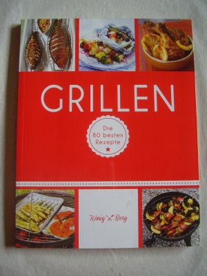 gebrauchtes Buch – König Berg – Grillen - Die 80 besten Rezepte