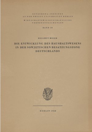 antiquarisches Buch – Hellmut Meier  – Die Entwicklung des Haushaltswesens in der sowjetischen Besatzungszone Deutschlands. Wirtschaftswissenschaftliche Veröffentlichungen des Osteuropa-Institut an der freien Universität Berlin, Band 10