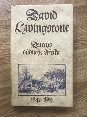 gebrauchtes Buch – Heinrich Pleticha – Durchs südliche Afrika - 1849-1856. Mit 27 Abbildungen