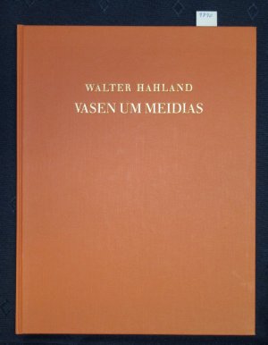 Vasen um Meidias (Nachdruck der Ausgabe Berlin 1930; Forschungen zur antiken Keramik Reihe I, Heft 1)